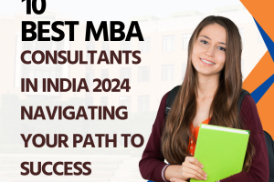 Best MBA Consultants In India 2024